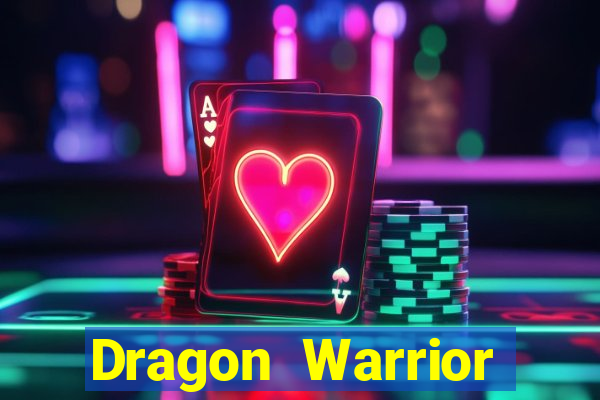 Dragon Warrior legend champion dinheiro infinito 2024